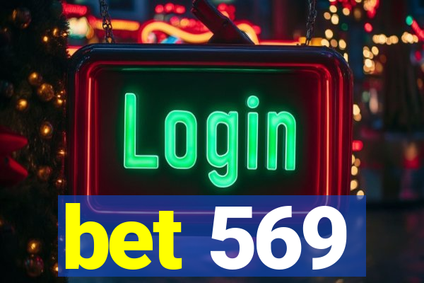 bet 569